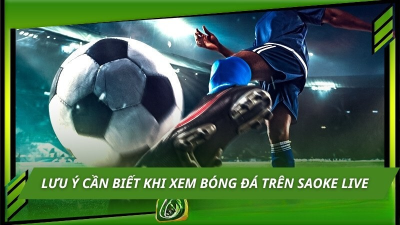 Saoke - Kênh bóng đá acjvs.com và hòa chung đam mê sân cỏ